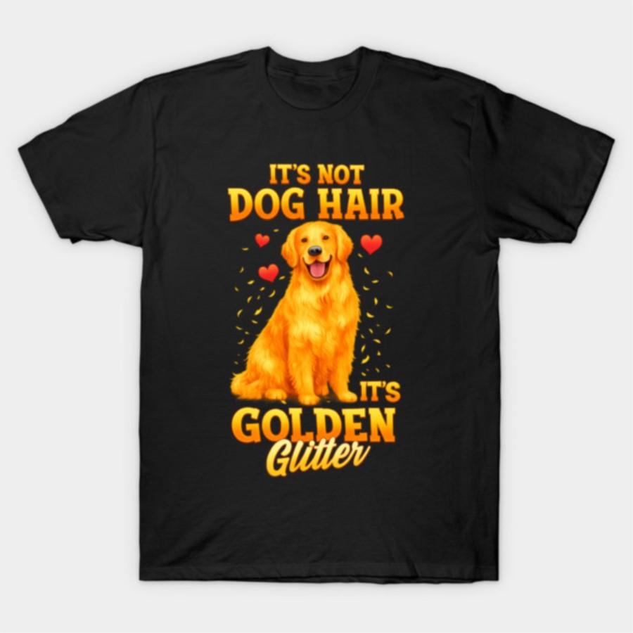 It s Not Dog Hair It s Golden Retriever Glitter Funny Dog T-shirt For Men Women 100% Cotton T Shirts Short Sleeve Tops 0403-3... S разноцветный