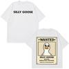 Wanted Silly Goose Funny Meme Tshirt Men Women Fashion Clothing Tshirt Shortsleeved Loose Casual Cotton High Quality Tshirts