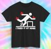Tried It At Home Shirt | Funny Stick Figure Design | Humorous Tee S-5XL