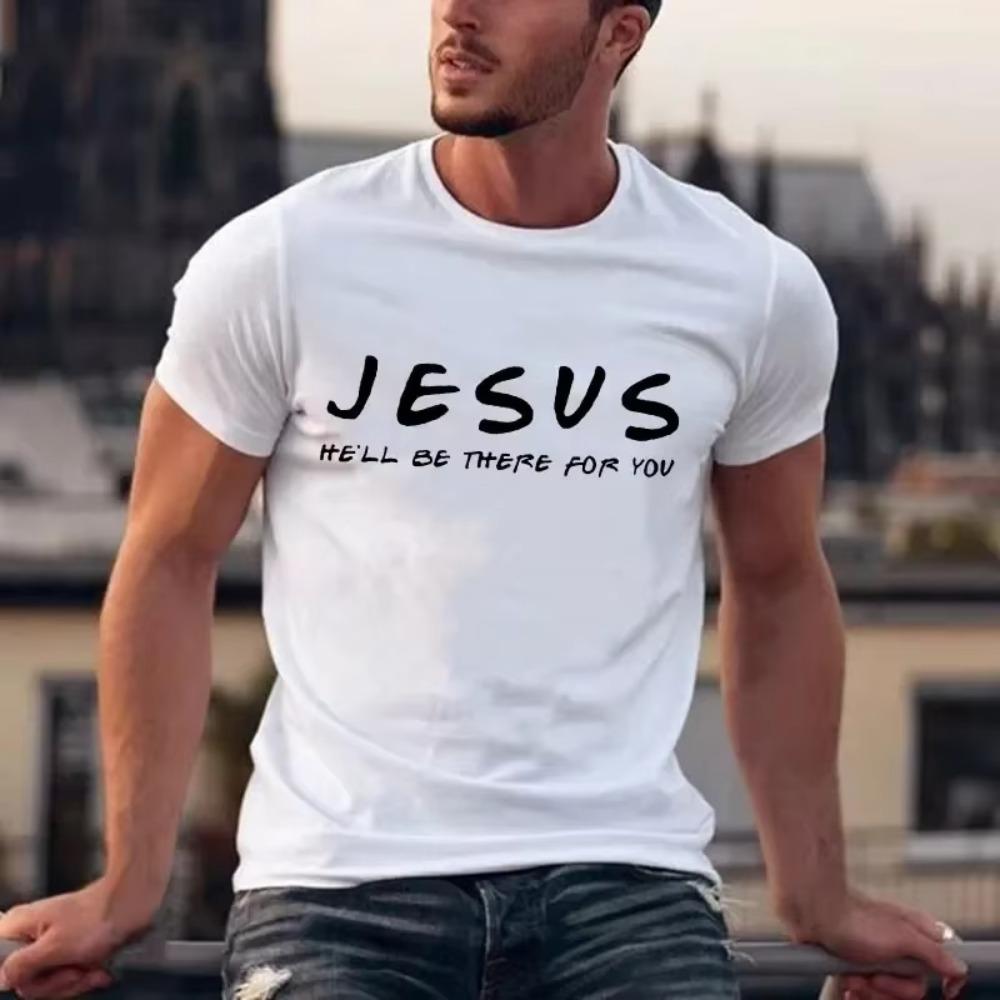Jesus He'll Be There for You Men's T Shirt Graphic Cotton T-shirt Tops Tee Easter Day Clothes Religious Man Clothing