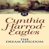 The Dream Kingdom by Cynthia HarrodEagles Paperback Book 9780751533439