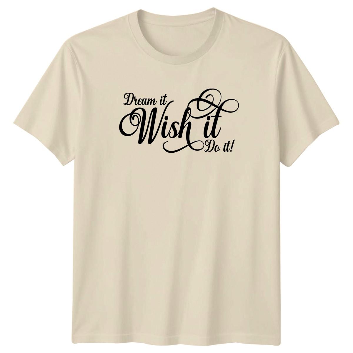 Dream It Wish It Do It T-Shirt Goal Setting Motivation Birthday XXXXL
