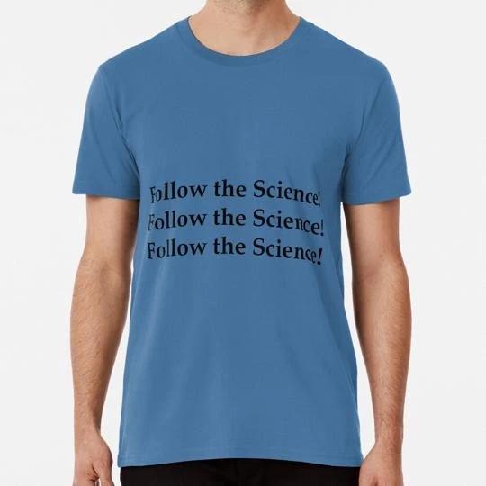 Follow The Science Größe S bis 5XL Hergestellt in den USA T-Shirt