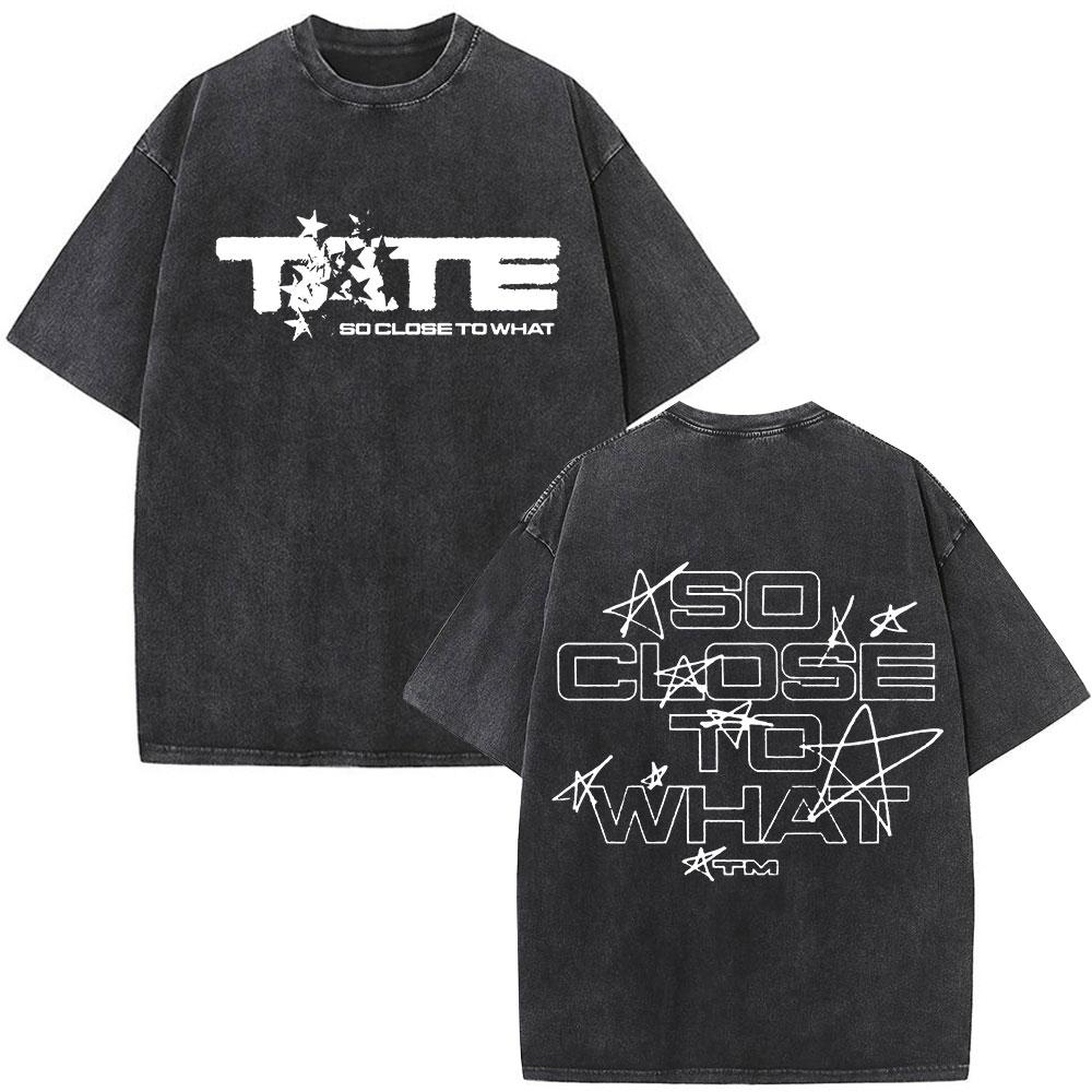 Tate McRae So Close To What  Album Tour Washed Tshirt Men Women Cotton Short Sleeve Summer Vintage T Shirt Tops Fans Gift