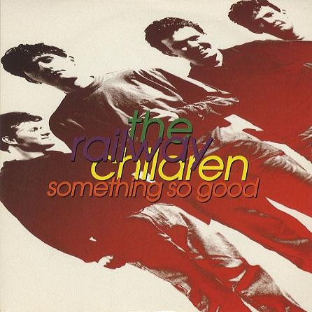 

7inch Record RAILWAY CHILDREN - Something So Good VS1318 VIRGIN 1991 UK Rock Used