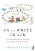 Bok On the Write Track : A Practical Guide To Teaching Writing In Primary Schools