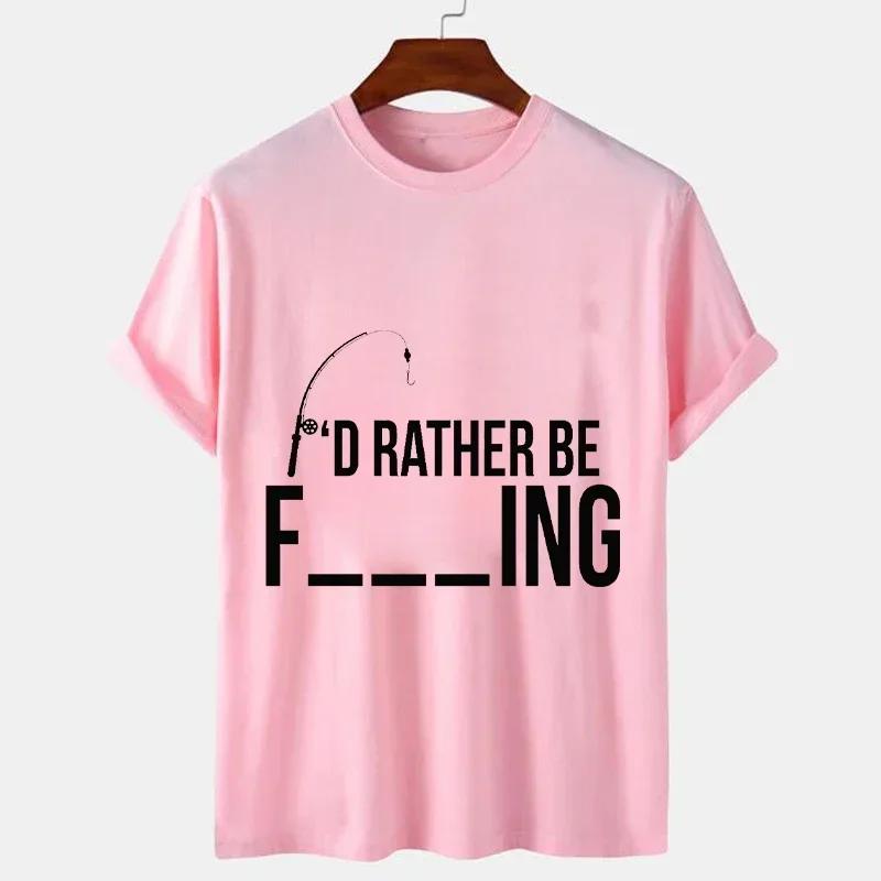 I'd Rather Be Fishing Funny Fisherman Design T Shirt for Men Funny Tshirt Men Tops Harajuku Tees Shirt for Male T-shirt Clothes
