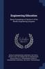The Engineering Education : Being Proceedings of Section E of the World's Engineering Congress Book