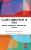 The Teacher Development In India : Building On Grassroots Innovations and Technology Book