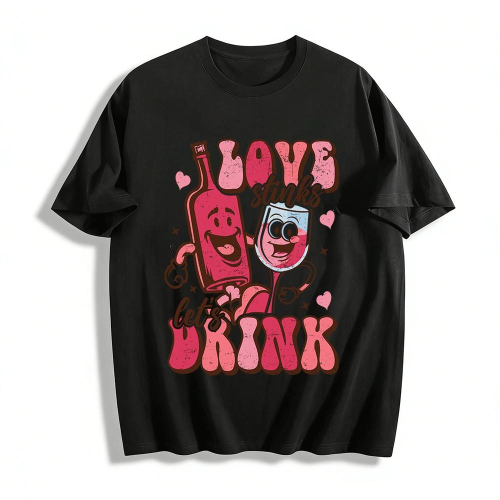 

Anti-Valentine s Day Funny Wine Lover Graphic Top Pure cotton T-shirt XXS