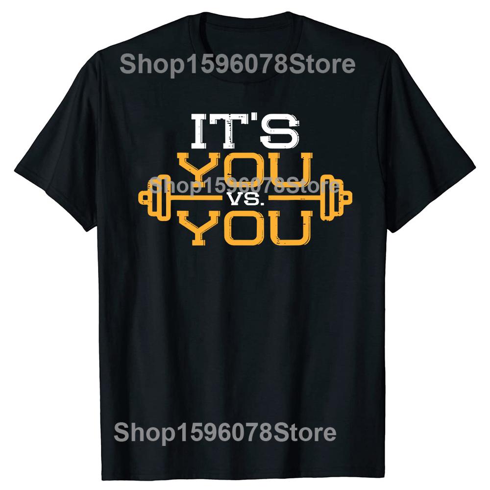 You Workout Gym Workout Motivation Tshirts Men Womens Fashion Casual Tshirt 100 Cotton Loose Oversized T Shirt