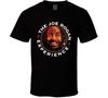 Joe Rogan Experience Podcast Radio Comedian Actor Show Fan T-Shirt