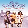 Home Front Girls by Rosie Goodwin Paperback Book 9781472101013