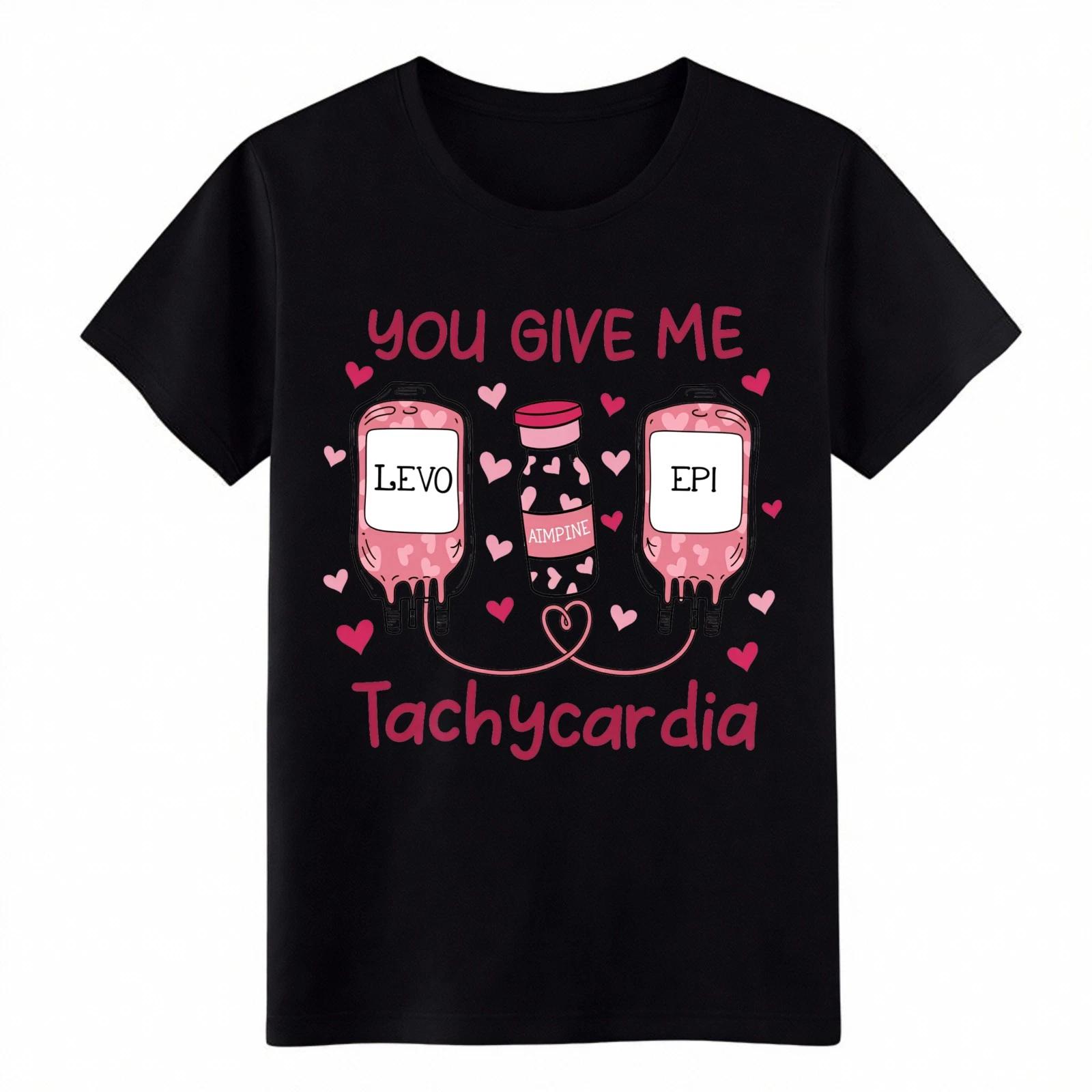 

Funny You Give Me Tachycardia T-Shirt-Nurse Valentine s Day Tee Free Shipping S