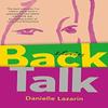 Back Talk by Danielle Lazarin Paperback Book 9780349134628