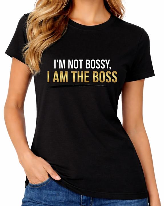 I m Not Bossy I Am The Boss T-Shirt Funny Confident Quote Womens Tee M