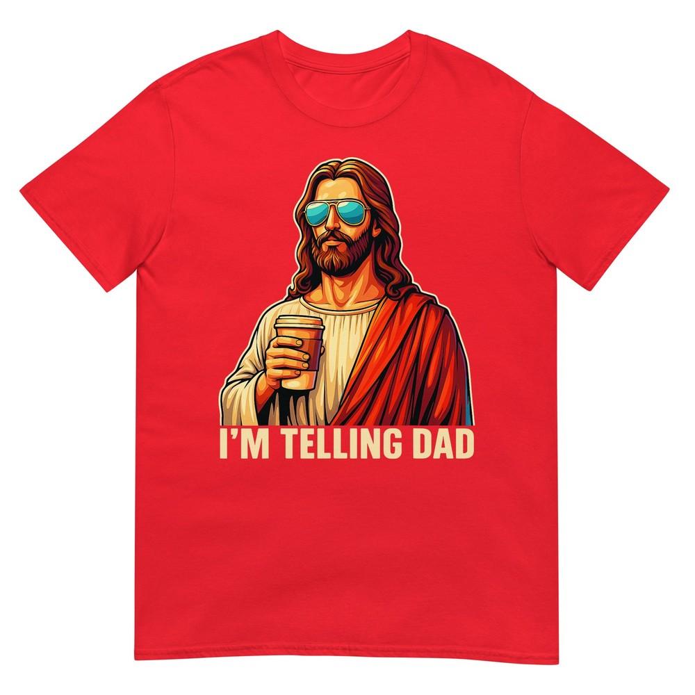 Funny Im Telling Dad Shirt Religious Christian Jesus Meme Tshirt S
