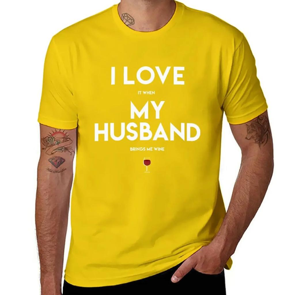 I Love It When My Husband Brings Me Wine T-Shirt Graphics for a Boy Black T-shirts for Men