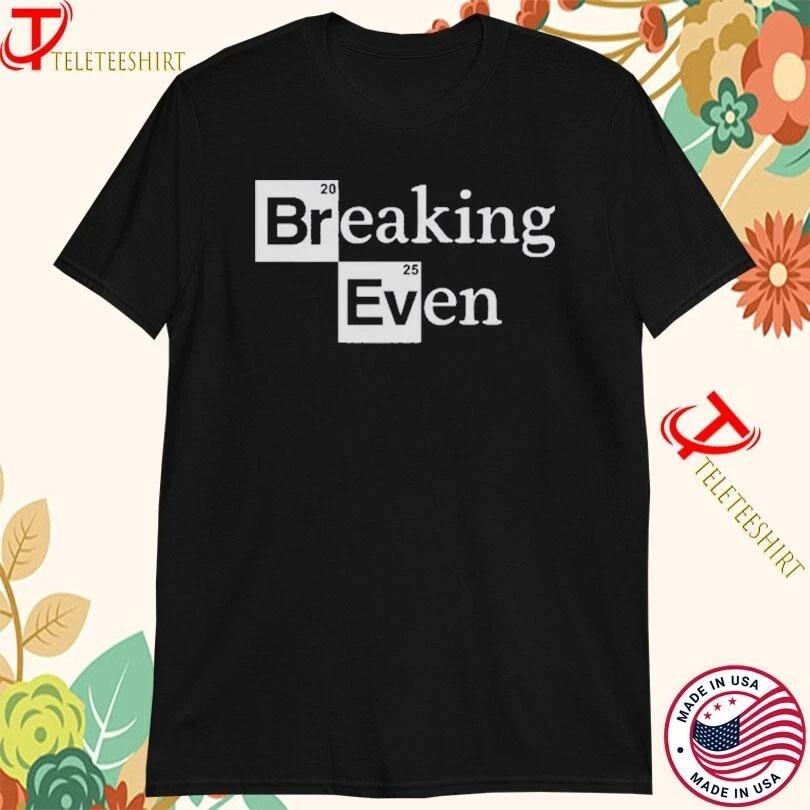 Breaking Bad: Breaking Even – 2025 Limited Edition Tee M