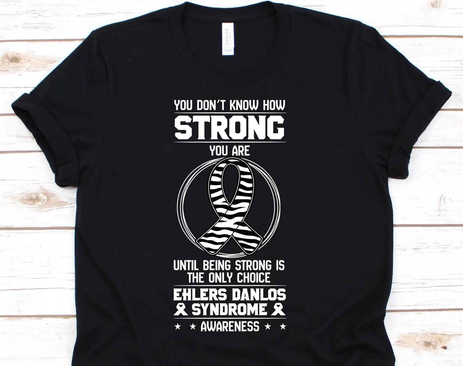 Ehlers-Danlos Syndrome Shirt, EDS Awareness For Ehlers-Danlos Syndrome Warrior Fighter Survivor, Fight Like A Zebra EDS Support XL