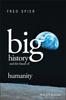 The Big History and the Future of Humanity Book