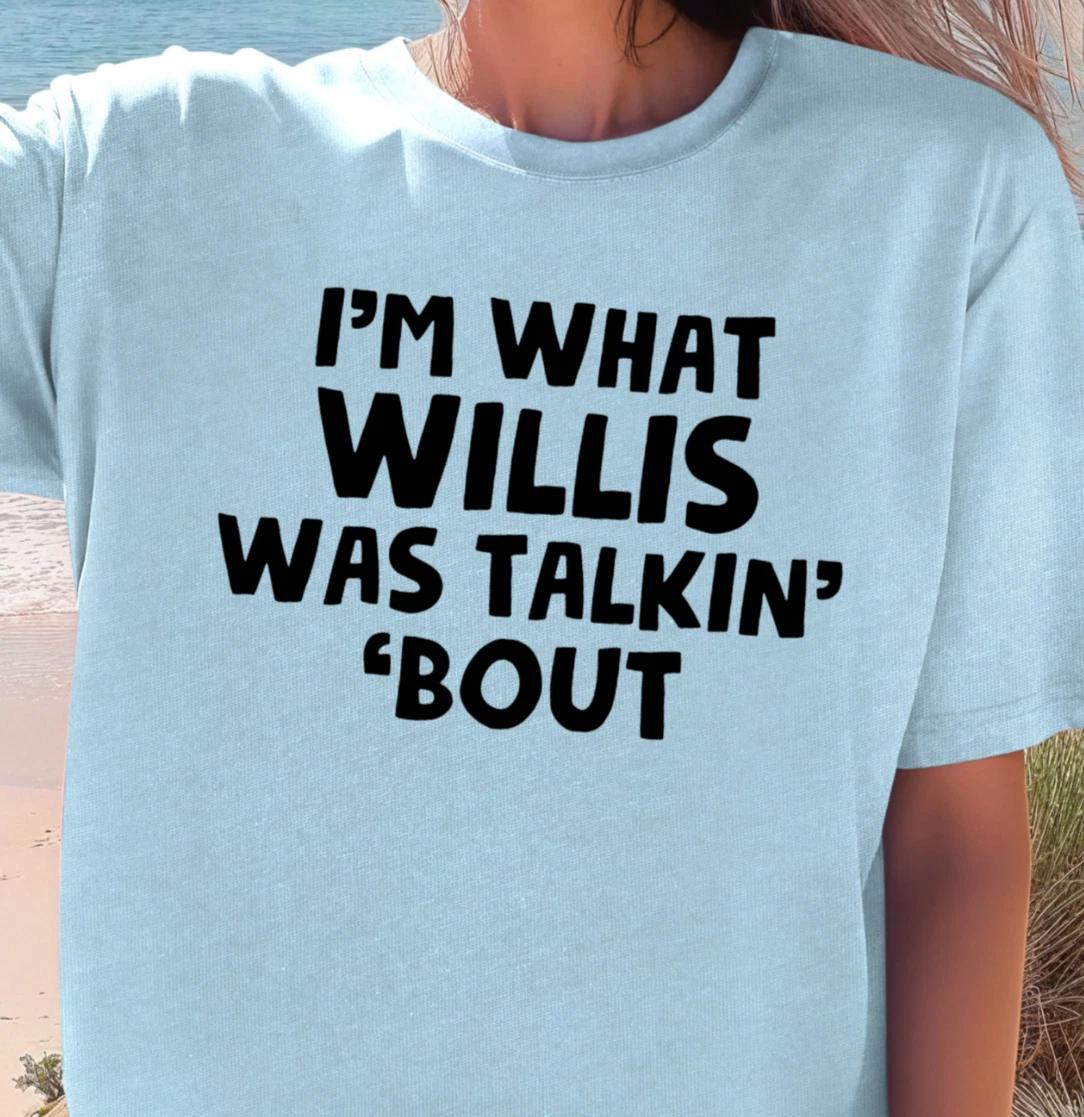 I m What Willis Was Talkin Bout T-shirt | Diff rent Strokes Shirt, Arnold Tee 4XL