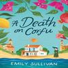 A Death On Corfu by Emily Sullivan Hardback Book 9781496751416