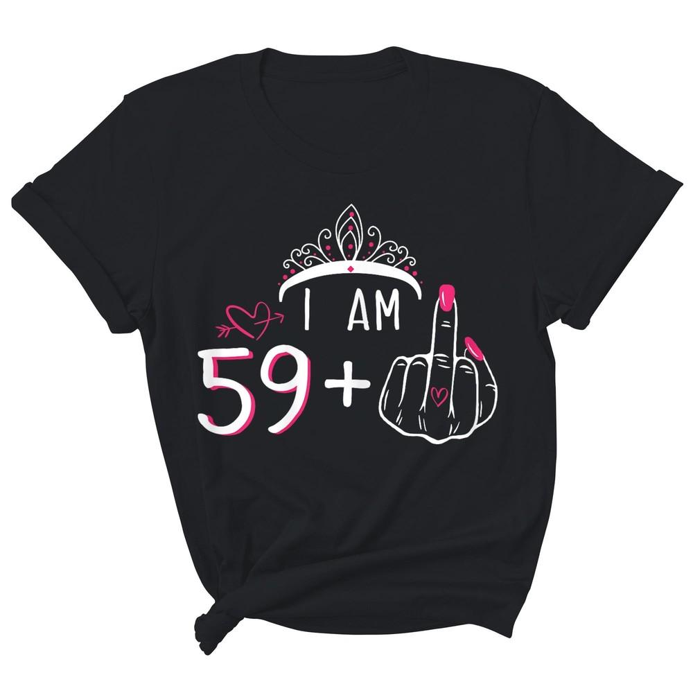 

Women s Shirt I Am 59 Plus 1 Middle Finger 60th Birthday 60 Years Old Gift 2XL
