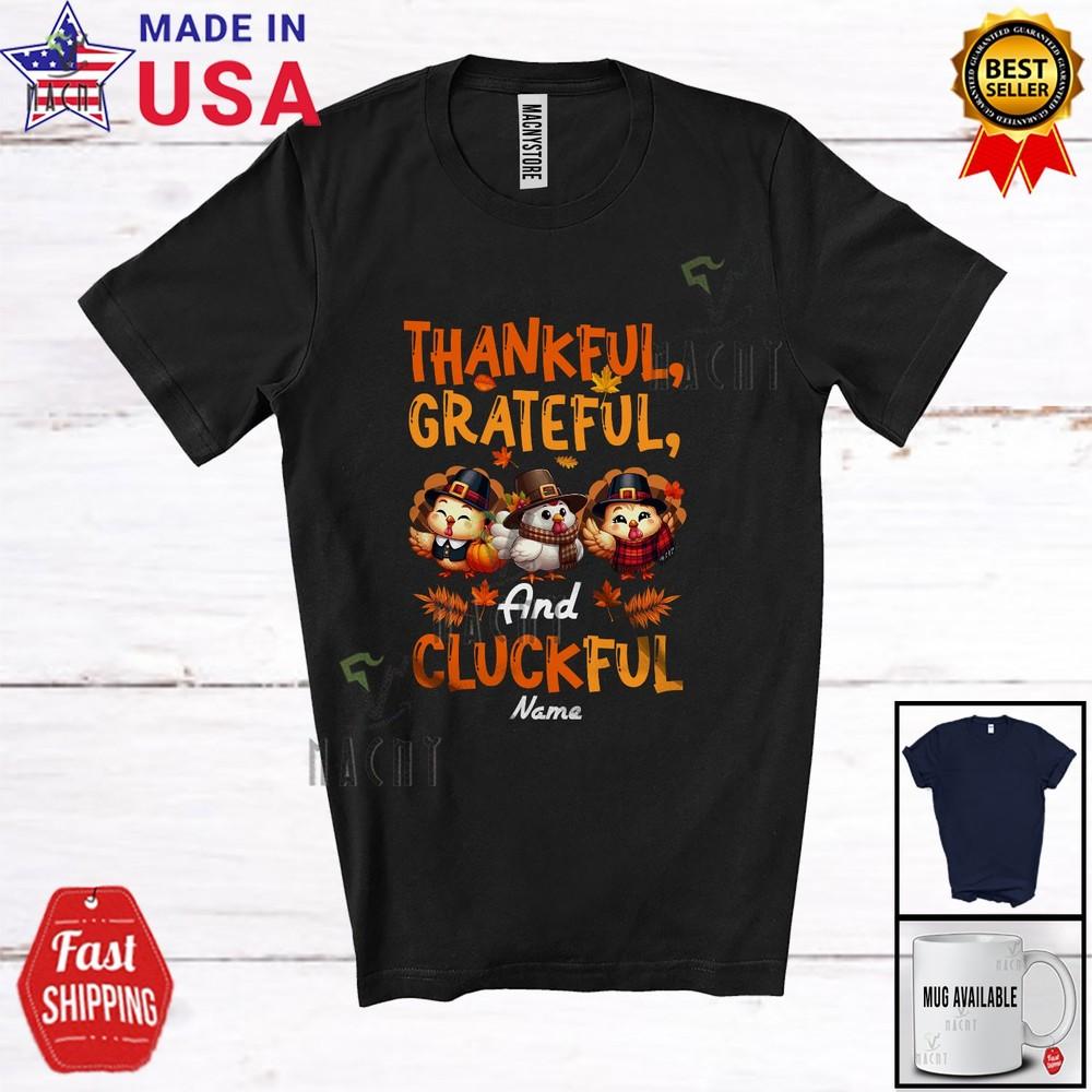 Custom Name Thankful Grateful Cluckful Thanksgiving Chicken Sound Farmer Shirt