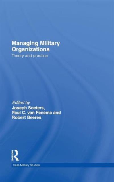 The Managing Military Organizations : Theory and Practice Book