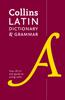 The Latin Dictionary and Grammar : Your All-in-One Guide To Latin Book