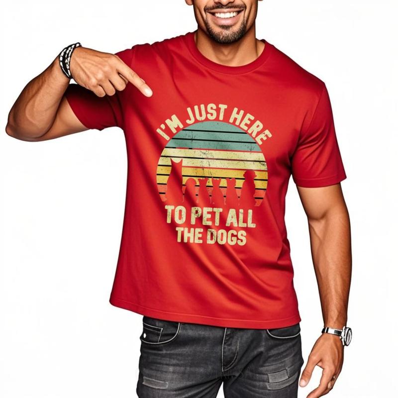 Breathable Tee Solid Color For men short sleeve tshirt Fashion Im Just Here To Pet All The Dogs Comfort Women Teeshirt