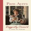 Doggedly Onward by Pam Ayres Hardback Book 9781529944723