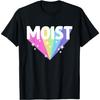 ODFSND Moist Funny Meme Offensive Weird Cool Hilarious Humorous T-Shirt