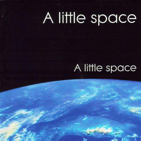 

CD A LITTLE SPACE - Little Space IR09712 Independent Rec 2002 US Jazz Used