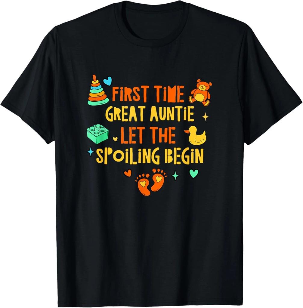 First Time Great Auntie Let the Spoiling Begin Funny T-Shirt