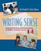 The Writing Sense : Integrated Reading and Writing Lessons for English Language Learners Book