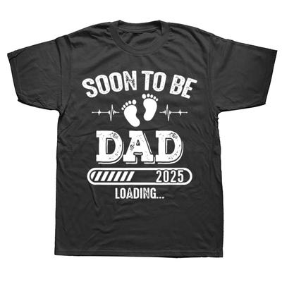 Funny Soon To Be Dad 2025 Loading for Pregnancy Announcement Graphic Tshirt Fashion Casual Oversized T-shirts Men's T Shirt