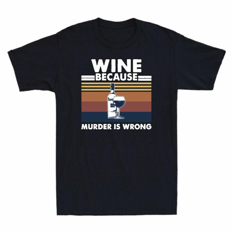 Murder Because Is Unisexs Shirt Vintage Shortt Lover Wine Tee Sleeeve T Wine Wrong
