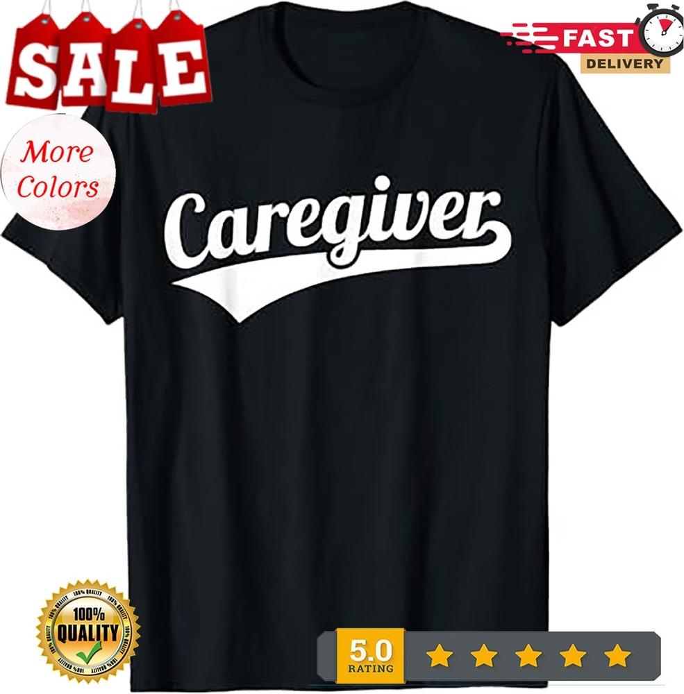 

Caregiver T-Shirt d S