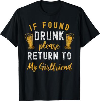 If Found Drunk Return To Girlfriend Couples Funny Drinking T-Shirt