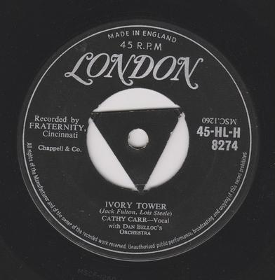 7inch Record CATHY CARR, DAN BELLOC & HIS ORCHES - Ivory Tower / Please, Please Believ 45HLH8274 London Records 1956 UK Rock Used