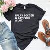 Soccer Mom Shirt, Soccer Gift, Shirt for Soccer Mom, Soccer Shirt, Shirt with Sayings Unisex Shirt, Soccer Mom Soccer Dad, I Play Soccer Tee