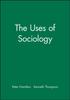 The The Uses of Sociology Book