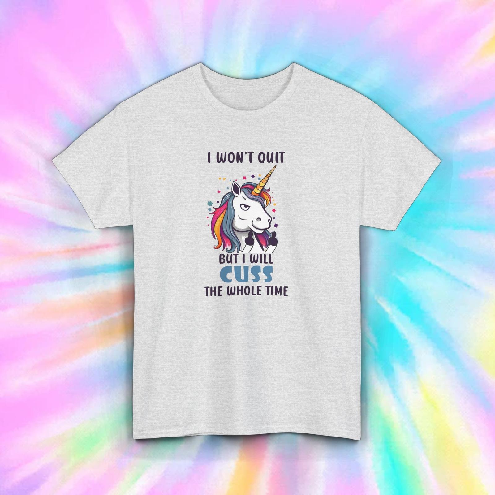 Funny Unicorn I Won t Quit But I Will Cuss Shirt S-5XL Sarcastic Humor Tee Gift 4XL