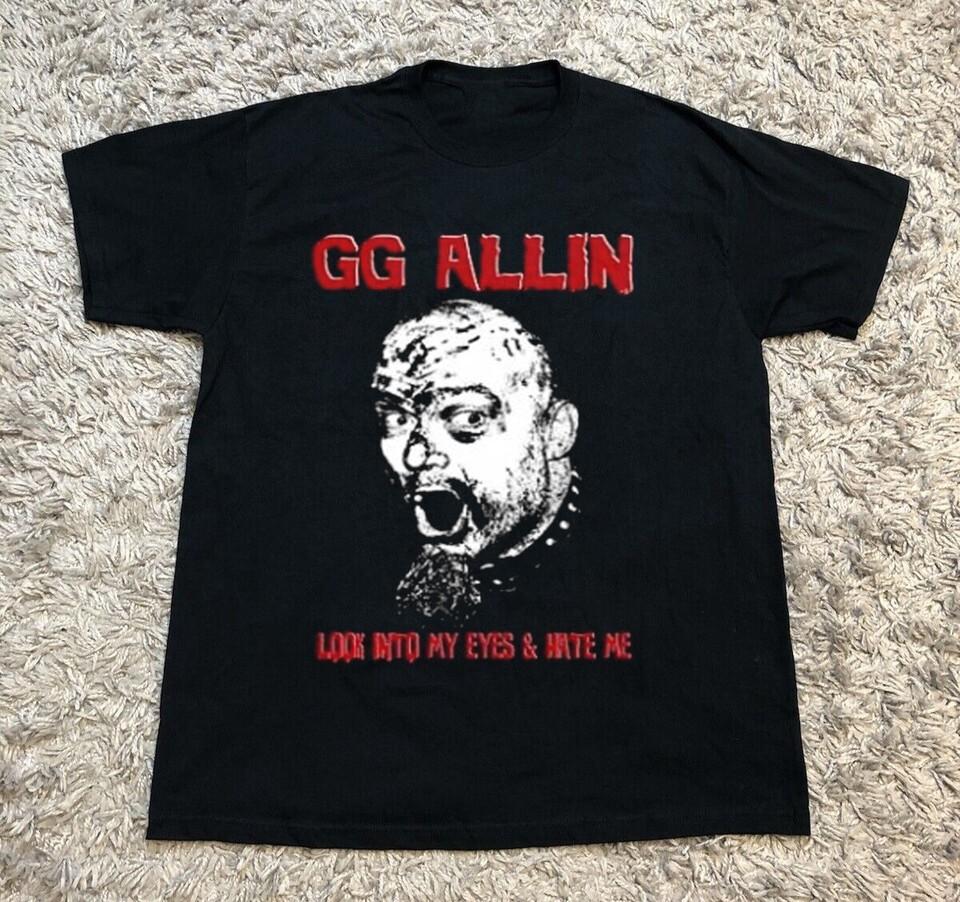 GG Allin Look Into My Eyes And Hate Me Black All Size T-Shirt XL