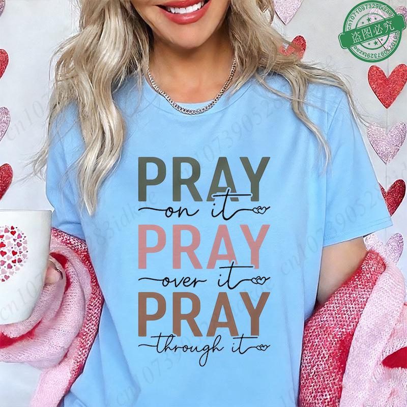 Christian Women's Prayer Warrior T-Shirt Pray on It Pray Over It Pray Through It Spiritual Graphic Tee Short Sleeve O Neck Tops