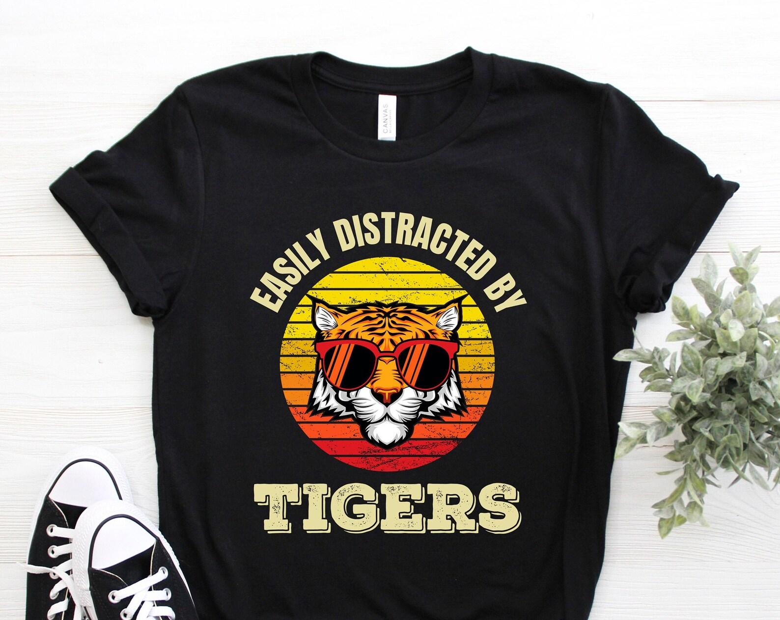 Easily Distracted By Tigers T-shirt, Cool Tiger Lover Birthday Gift Tshirt, Bengal Zoo Animals Party Zookeeper Costume Present Tee Shirts 100