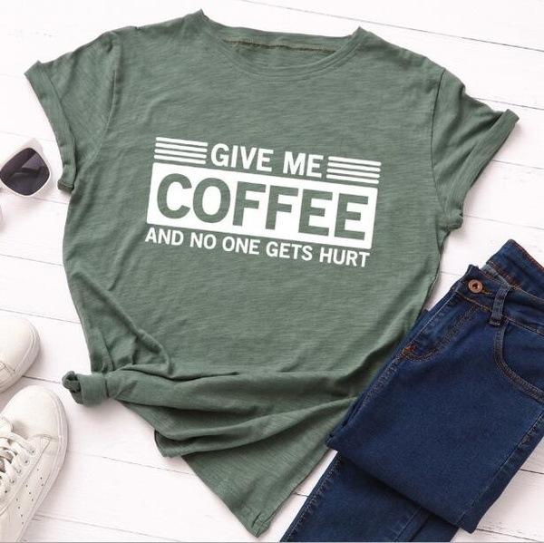 Give Me Coffee Letter Print T Shirt Women Short Sleeve O Neck Loose Tshirt Summer Women Tee Shirt Tops Camisetas Mujer