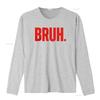 bruh shirt boys funny T for Brothers Shirtns Men vintage Washed designer clothes fashion Top For Everyday Wear Unisex